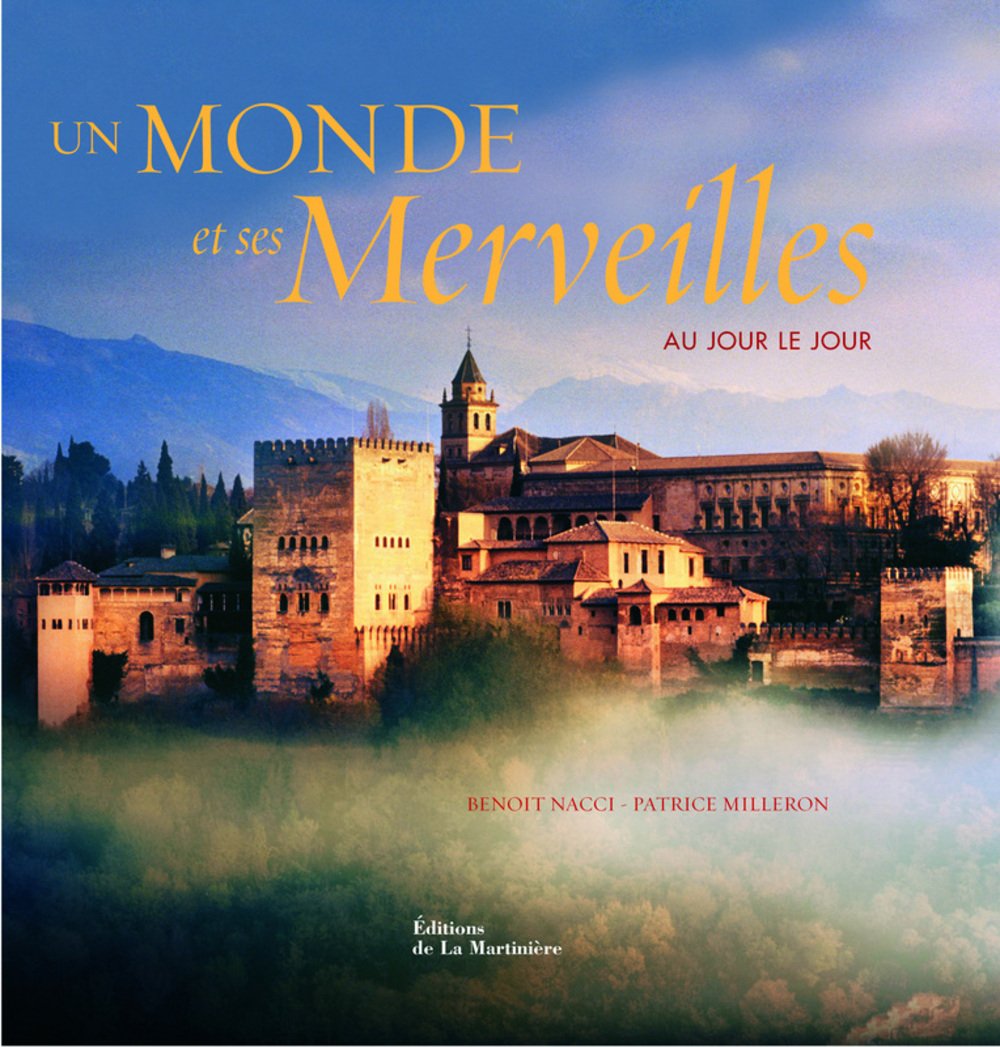 Un monde et ses merveilles (ancien prix éditeur : 32 euros) 9782732434964