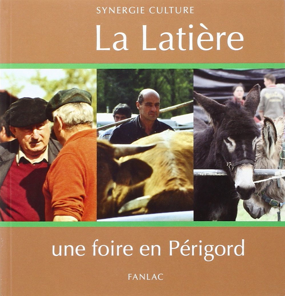 La Latiere ,une Foire en Périgord 9782865772568