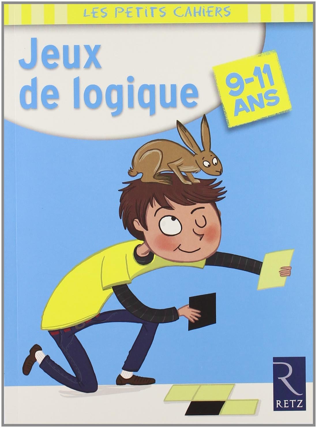 Jeux de logique: 9-11 Ans 9782725627625