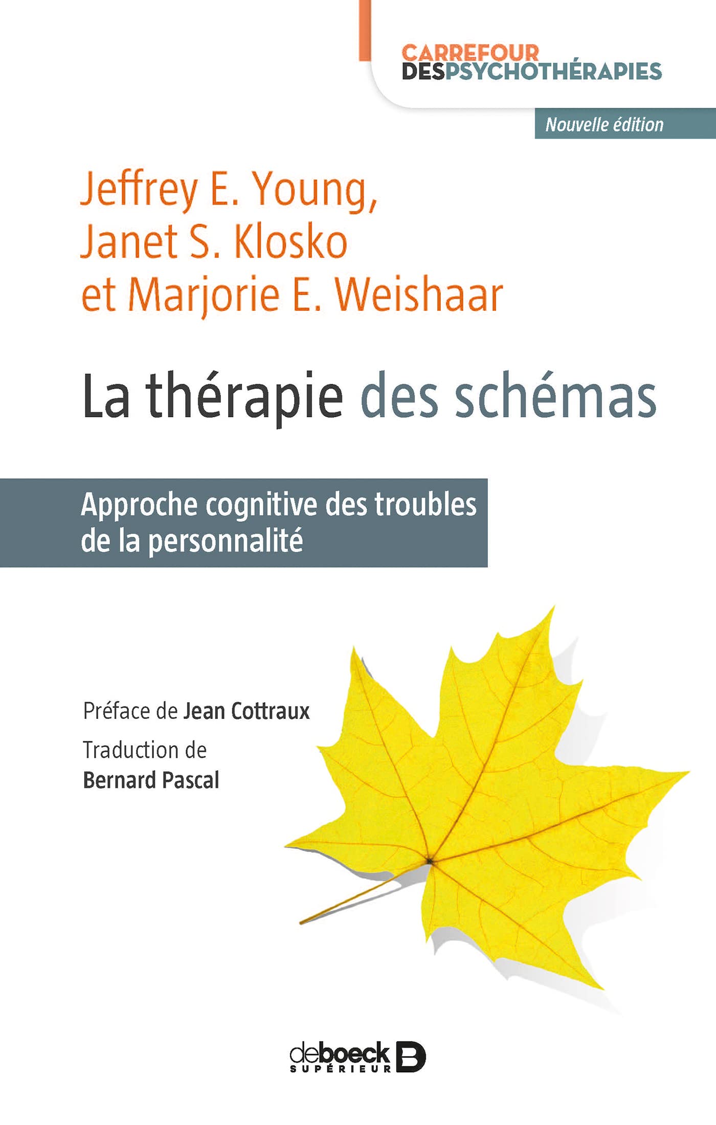 La thérapie des schémas: Approche cognitive des troubles de la personnalité 9782807308510