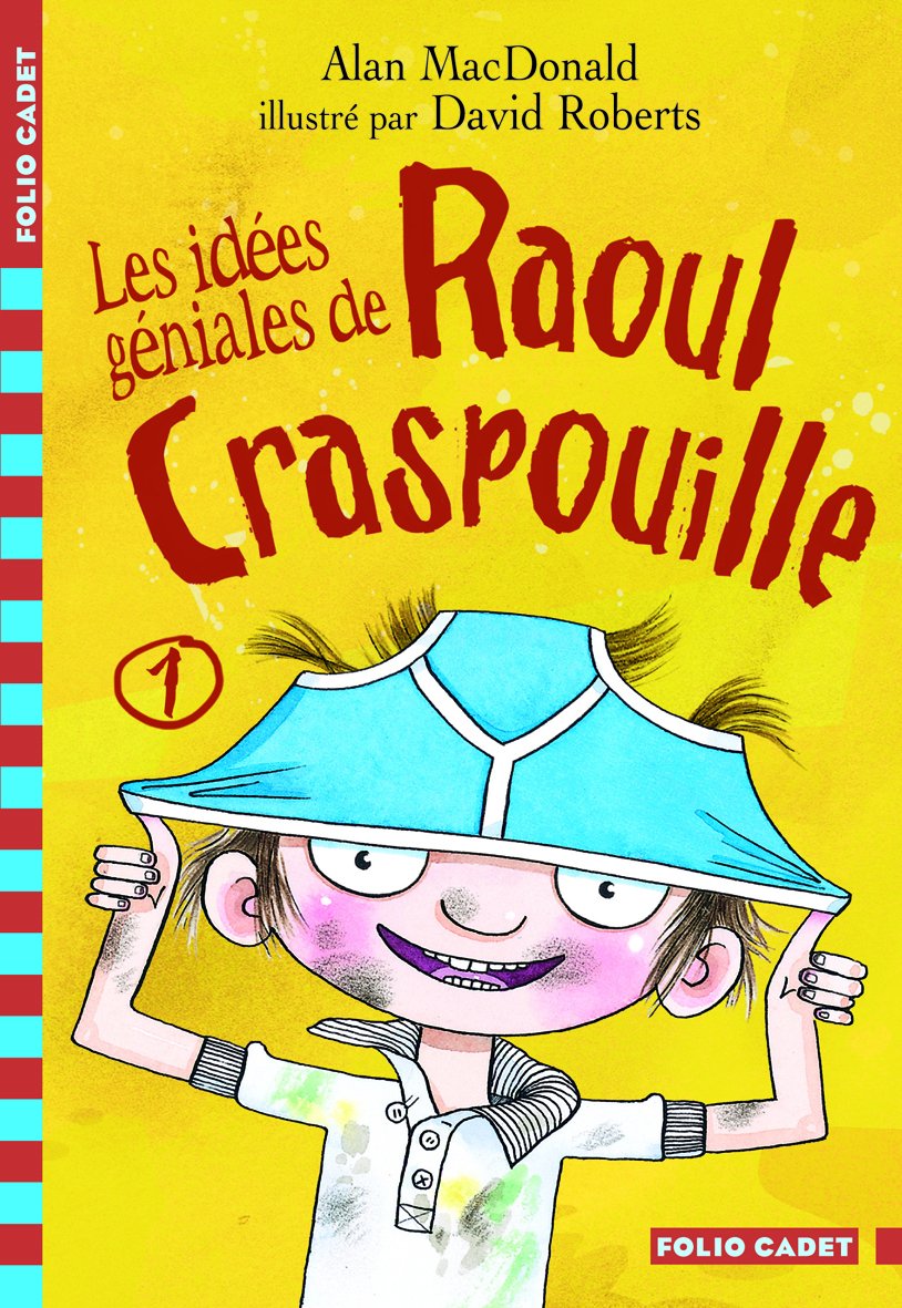 Raoul Craspouille, 1 : Les idées géniales de Raoul Craspouille: Raoul Craspouille (1) 9782070623112