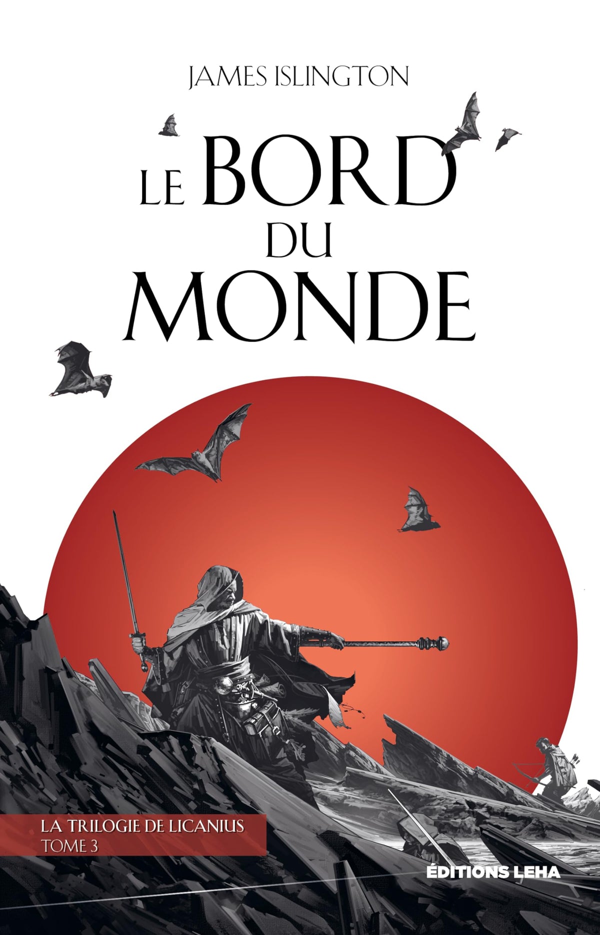 Le bord du monde: La trilogie de Licanius Tome 3 (3) 9782493405494