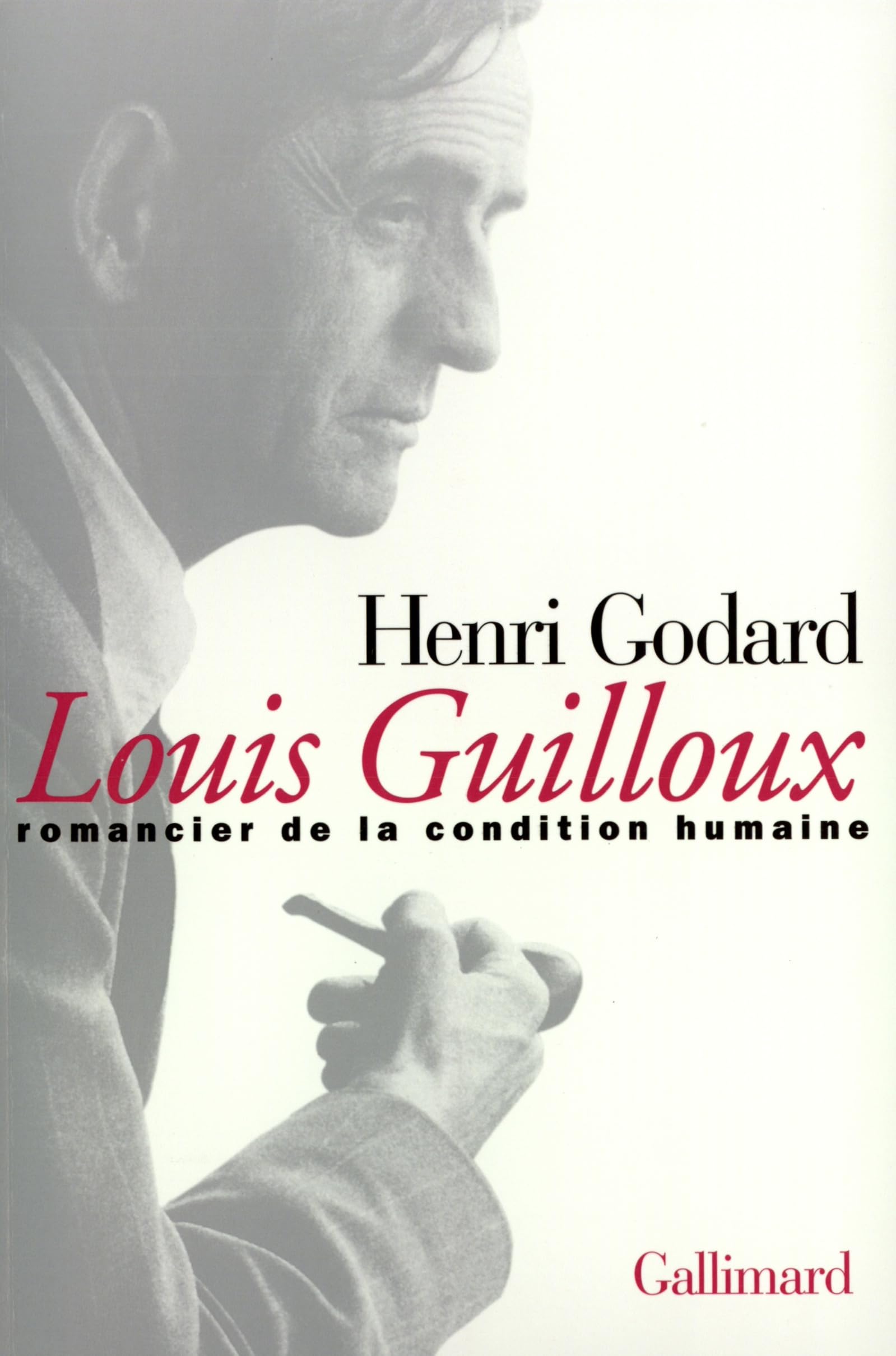 Louis Guilloux romancier de la condition humaine 9782070756476