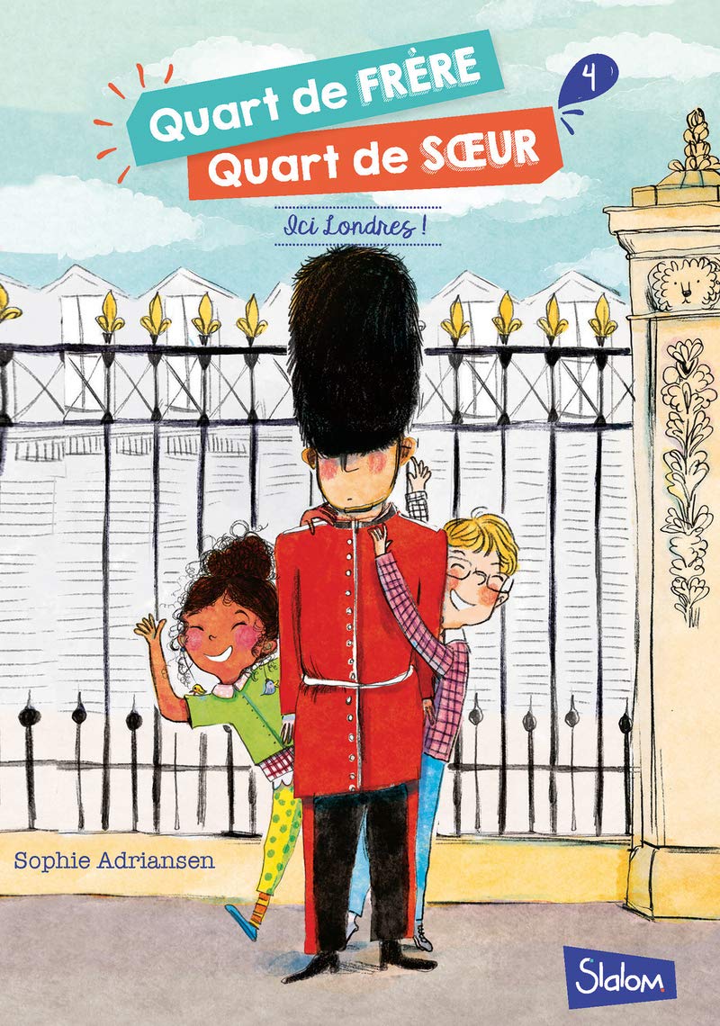 Quart de frère, Quart de soeur, tome 4 : Ici Londres ! (4) 9782375541487