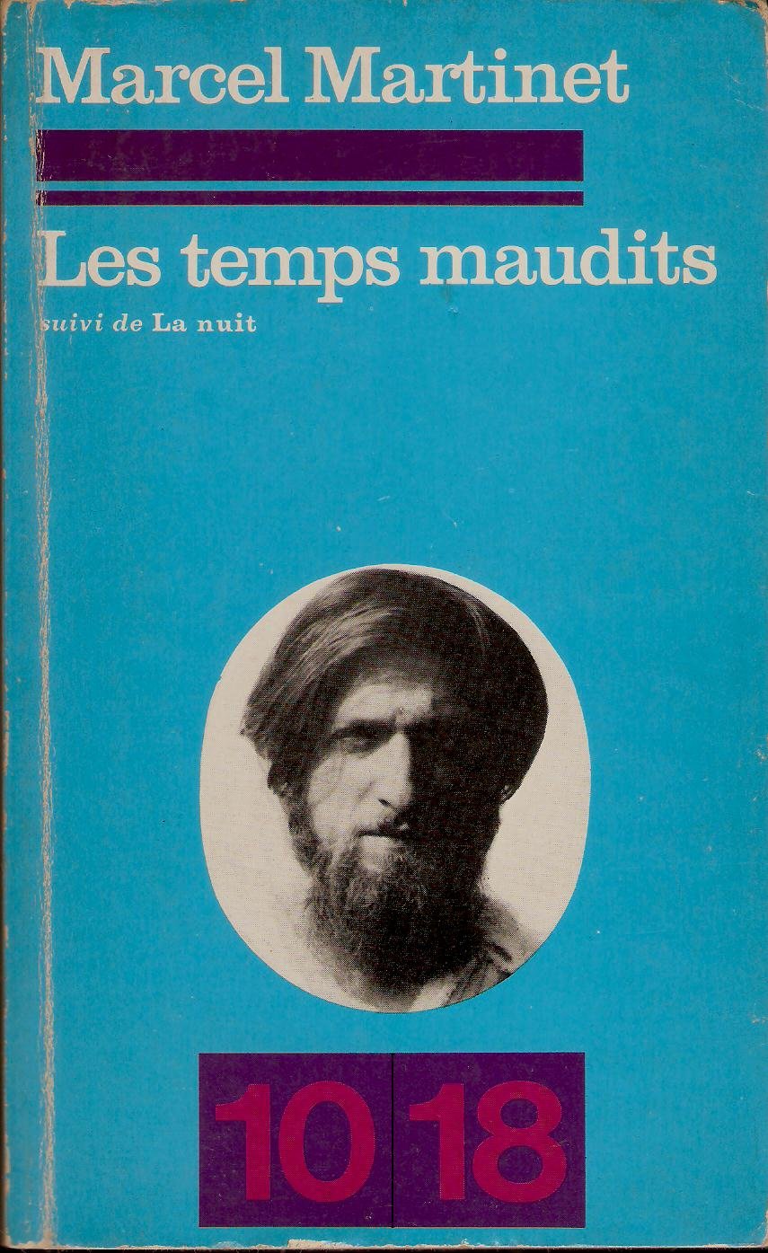 Marcel Martinet - Les temps maudits suivi de La nuit préfaçée par Léon Trotski - Préface de Nicola Racine 