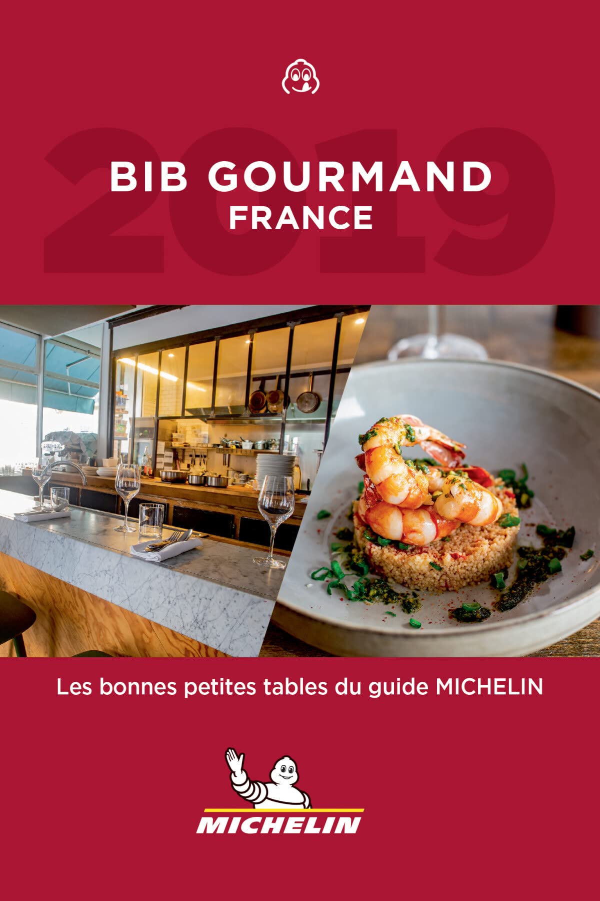 Guide Michelin Bib Gourmand France 2019 9782067230545