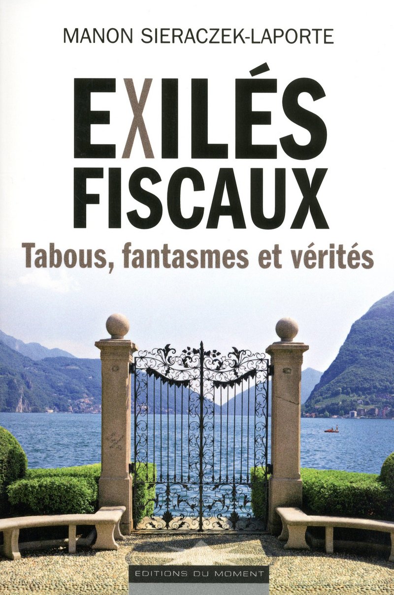 Exilés fiscaux : tabous, fantasmes et vérités 9782354171858