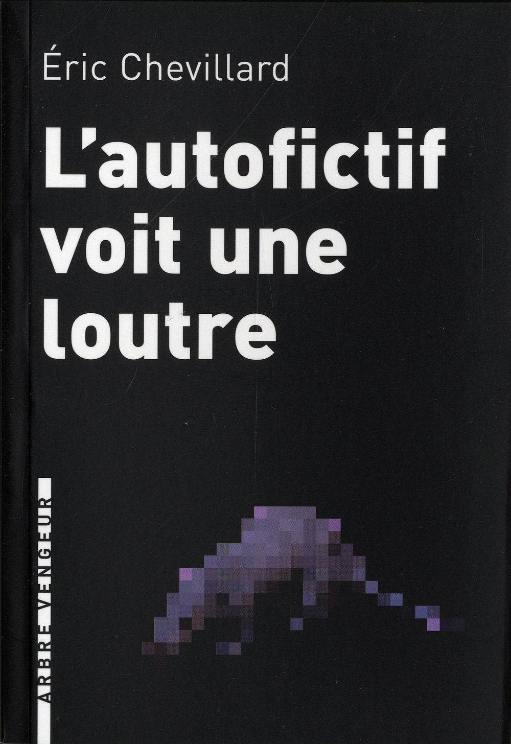 L'autofictif voit une loutre: Journal 2008-2009 9782916141541
