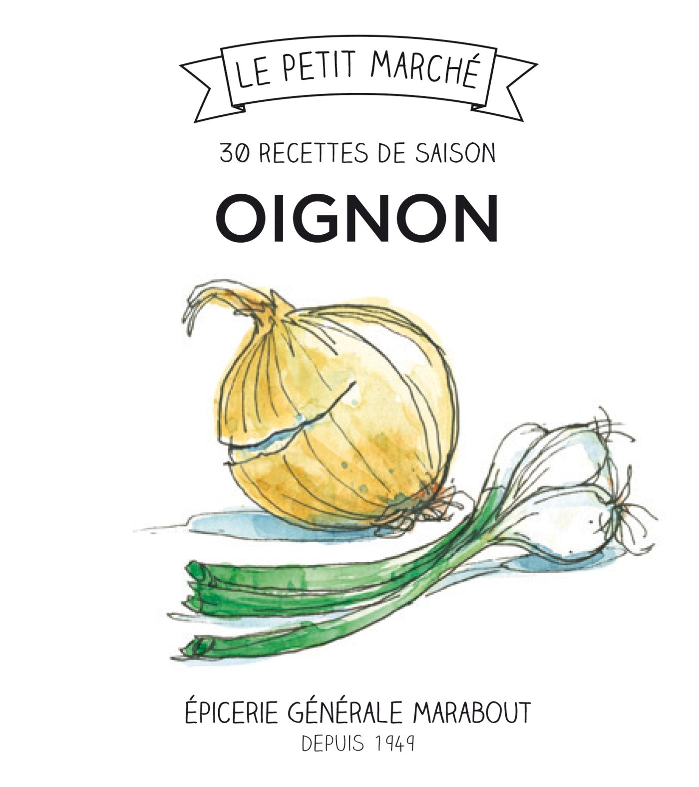 Oignons: 30 recettes de saison 9782501084130