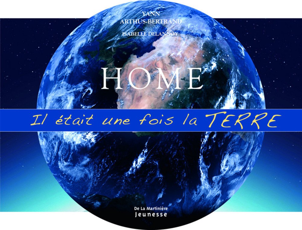 Home: Il était une fois la Terre 9782732440323