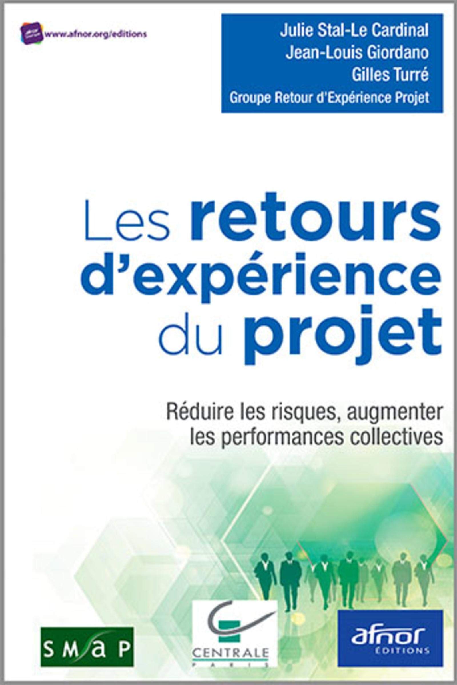 Les retours d'expériences du projet : Réduire les risques, augmenter les performances collectives 9782124654710