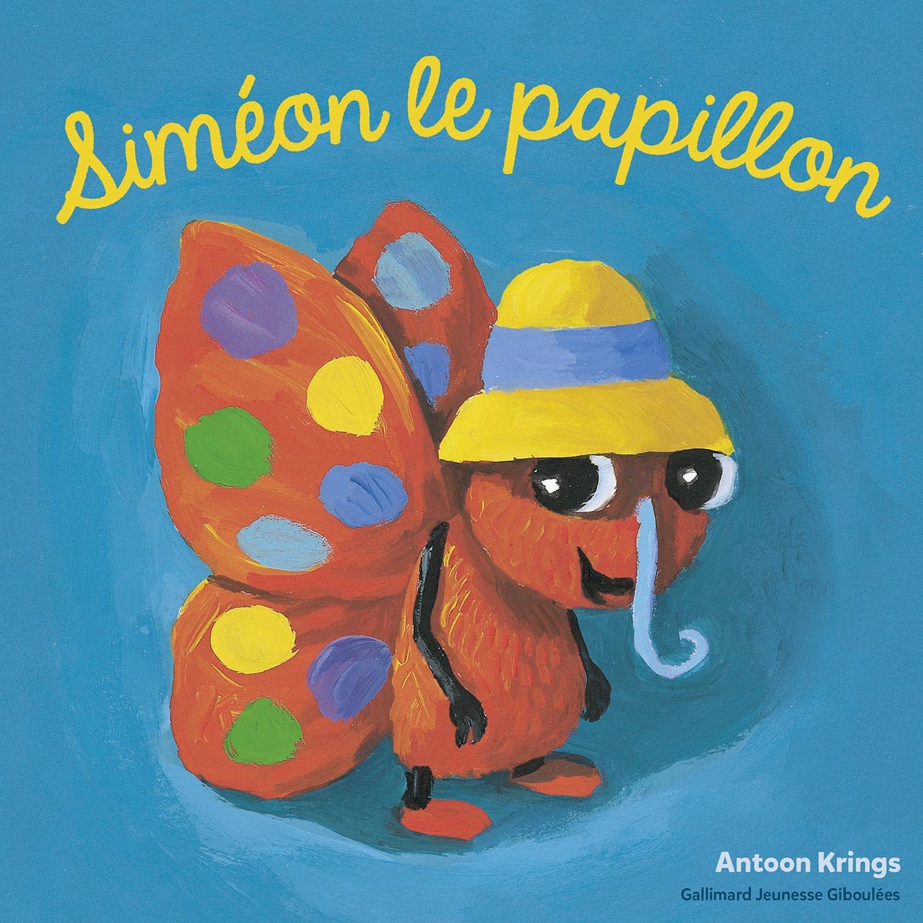 Les Drôles de Petites Bêtes - SIMEON LE PAPILLON 9782075075022