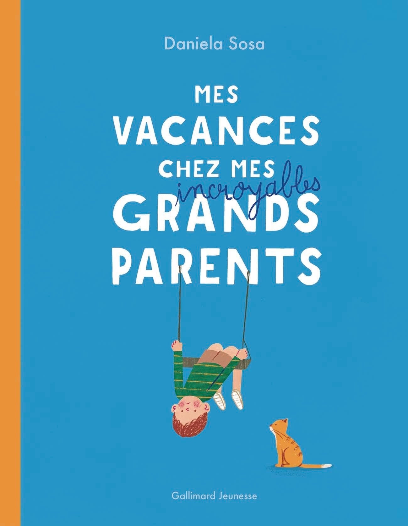 Mes vacances chez mes incroyables grands-parents 9782075223126