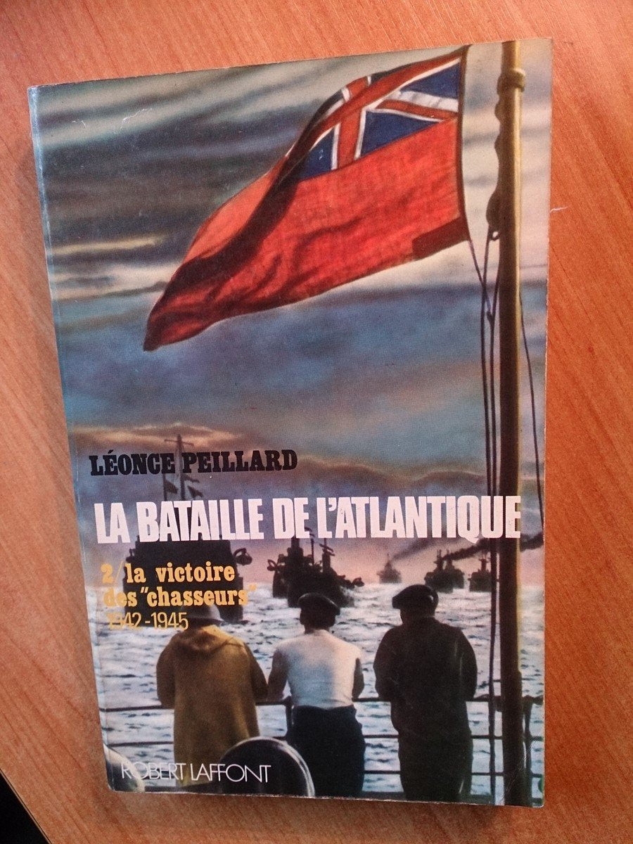 La bataille de l'atlantique. tome 2 : la victoire des chasseurs 1942-1945 