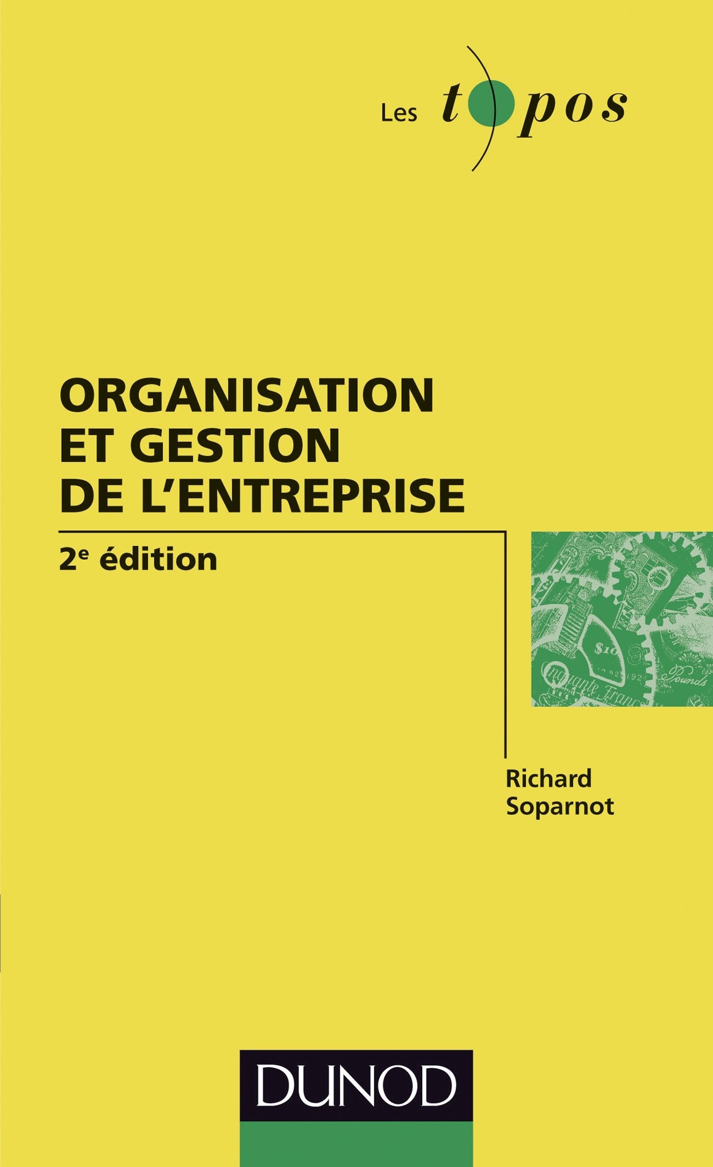 Organisation et gestion de l'entreprise - 2e édition 9782100582808