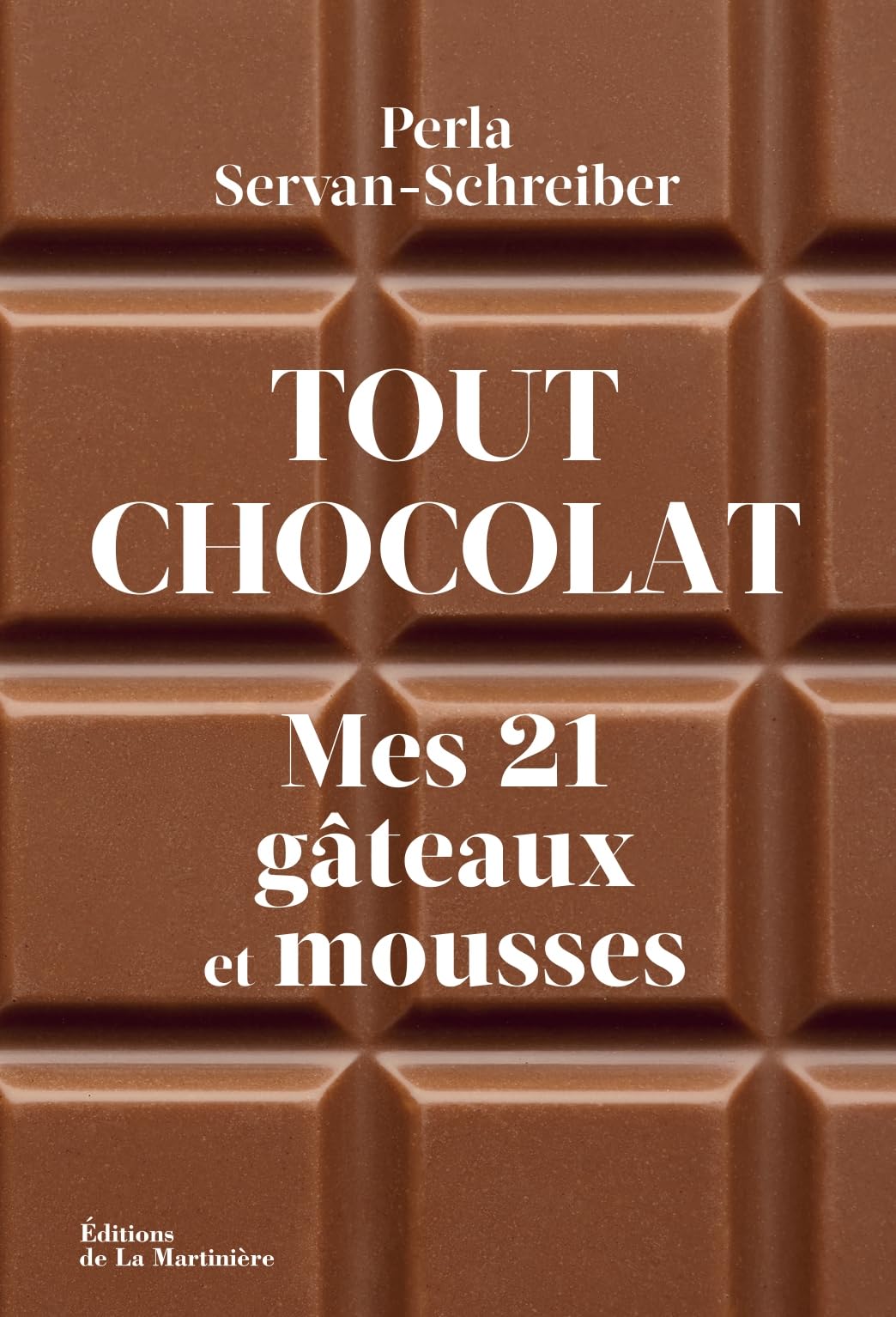 Tout chocolat: Mes 21 gâteaux et mousses 9791040116042