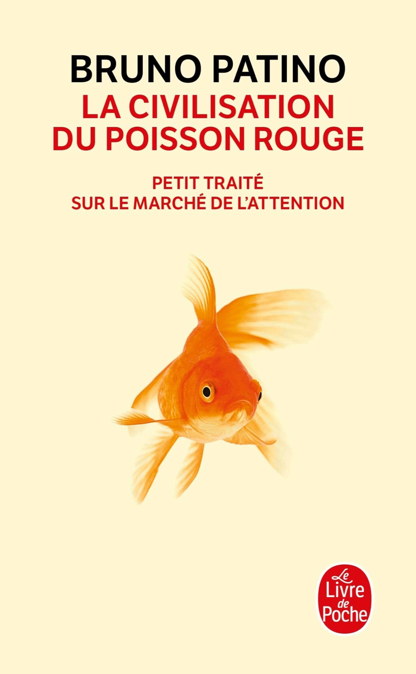 La civilisation du poisson rouge 9782253101253