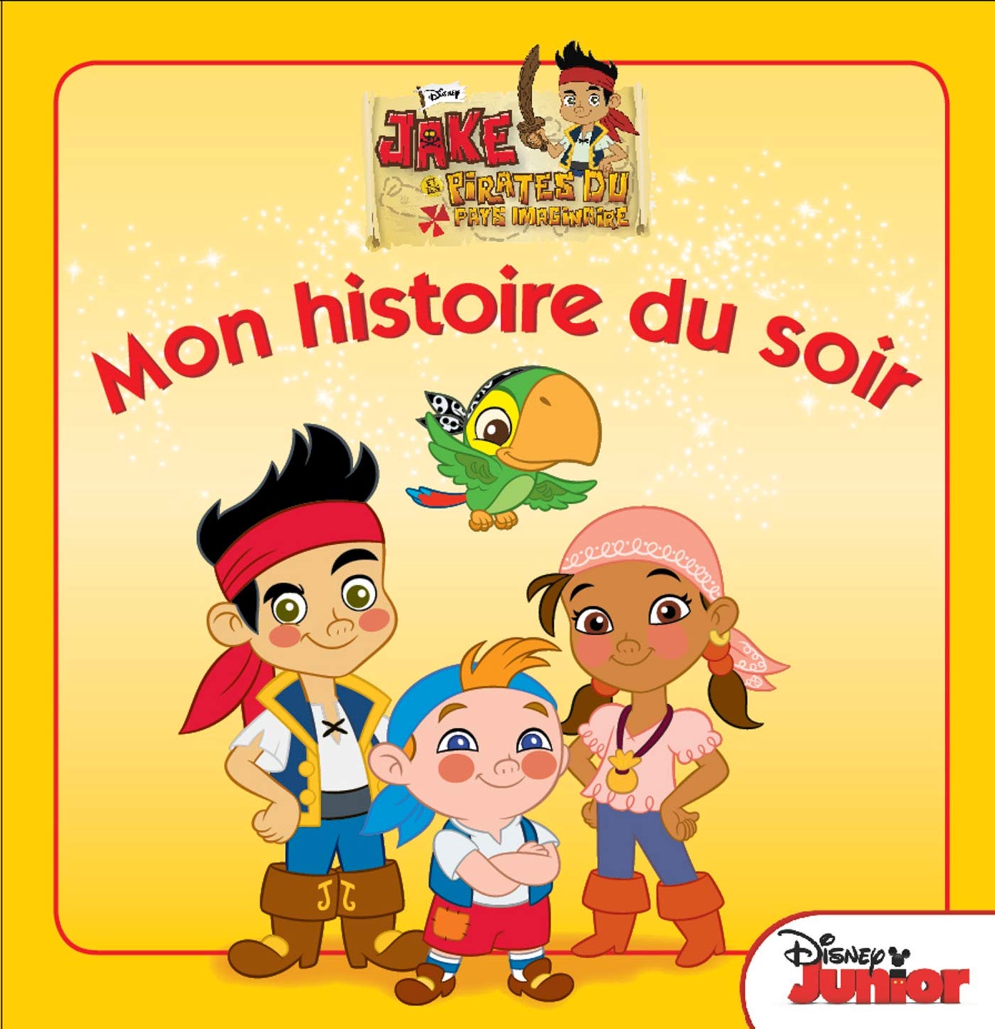 Jake et les pirates du pays imaginaire: En avant la musique ! 9782014009095