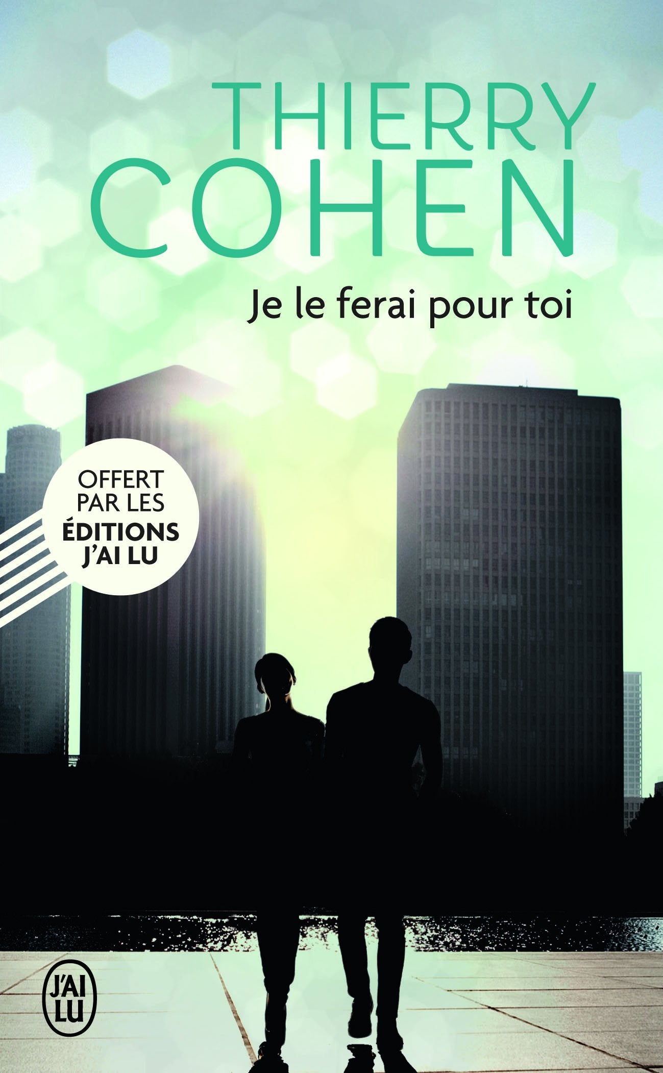 Édition spéciale - Je le ferai pour toi - Ne peut être vendu séparément - Offert uniquement pour l'achat de deux titres J'ai Lu (voir conditions sur la page de l'opération) 9782277011538