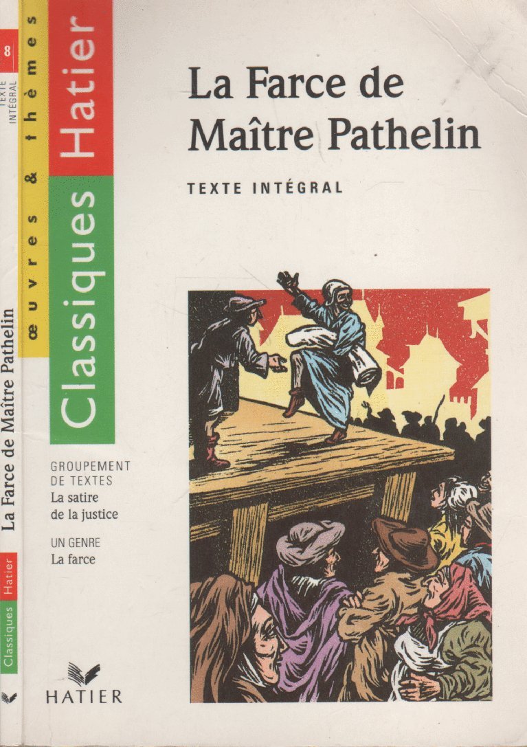 La Farce de Maître Pathelin, la Satire de la justice 9782218067907