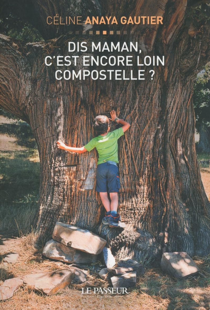 Dis maman, c'est encore loin Compostelle ? 9782368902936