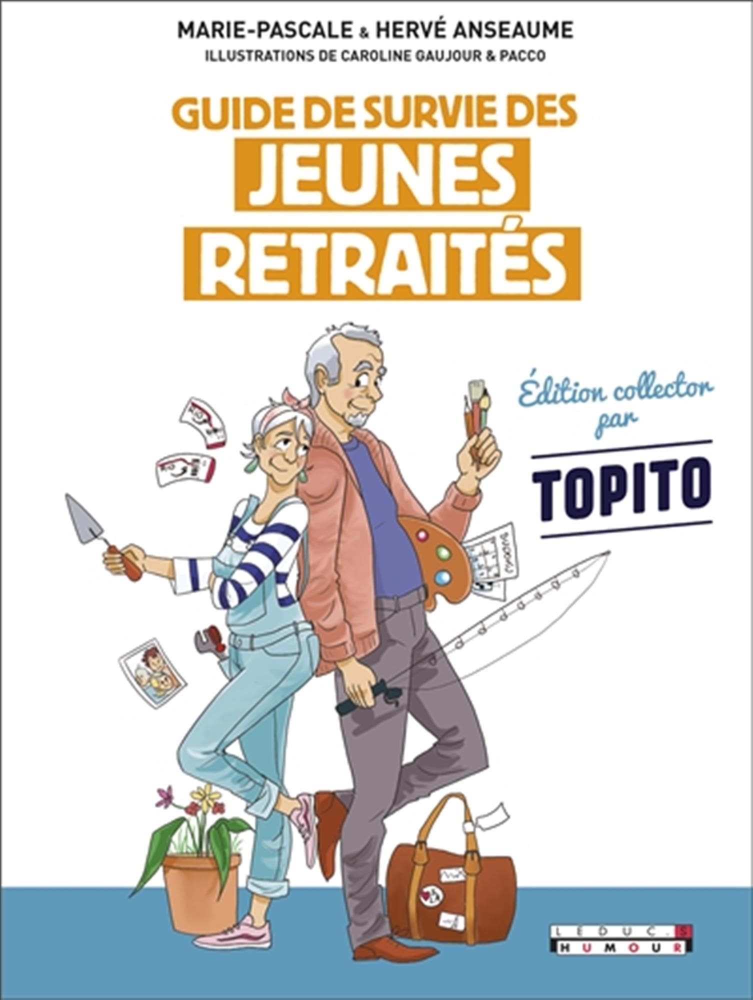 Guide de survie des jeunes retraités collector: Edition collector par Topito 9782367042671