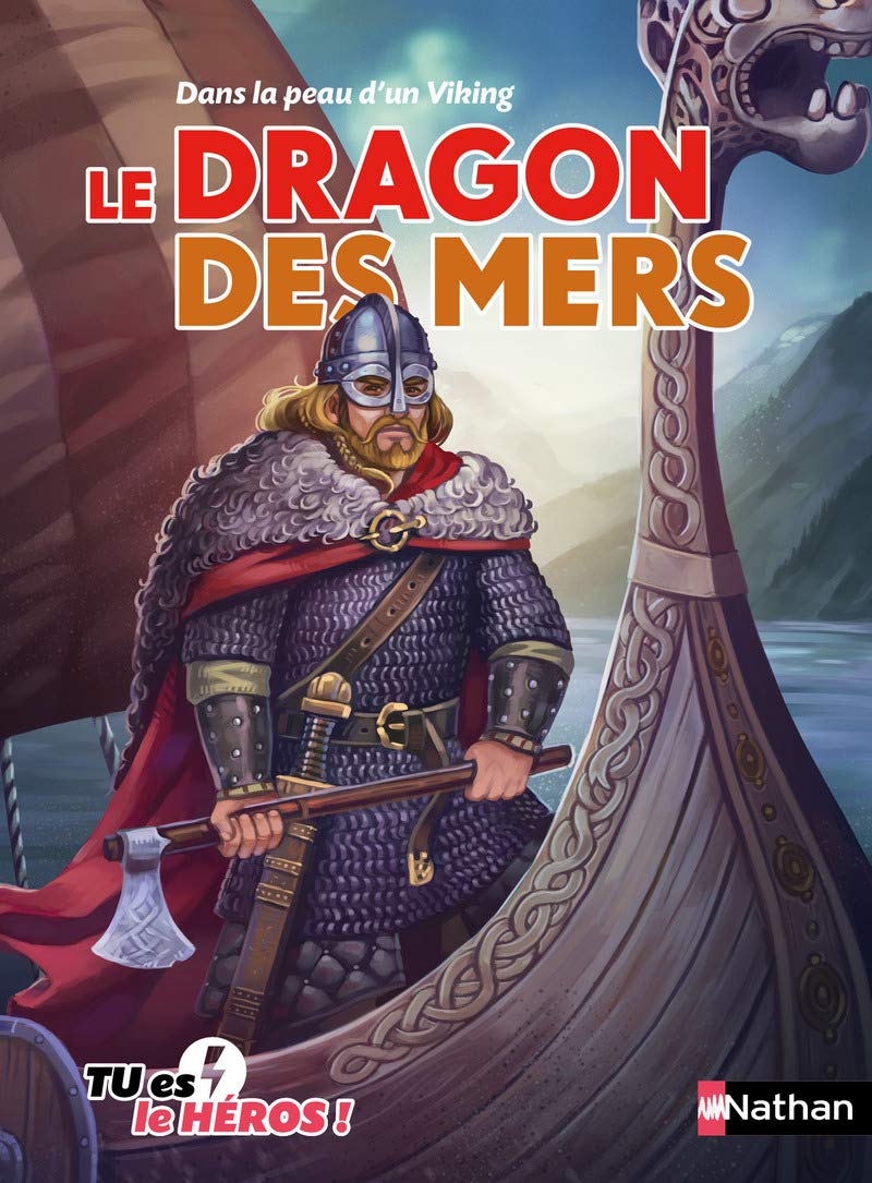Le dragon des mers - Livre dont tu es le héros - Dès 8 ans: Dans la peau d'un viking (4) 9782092558713