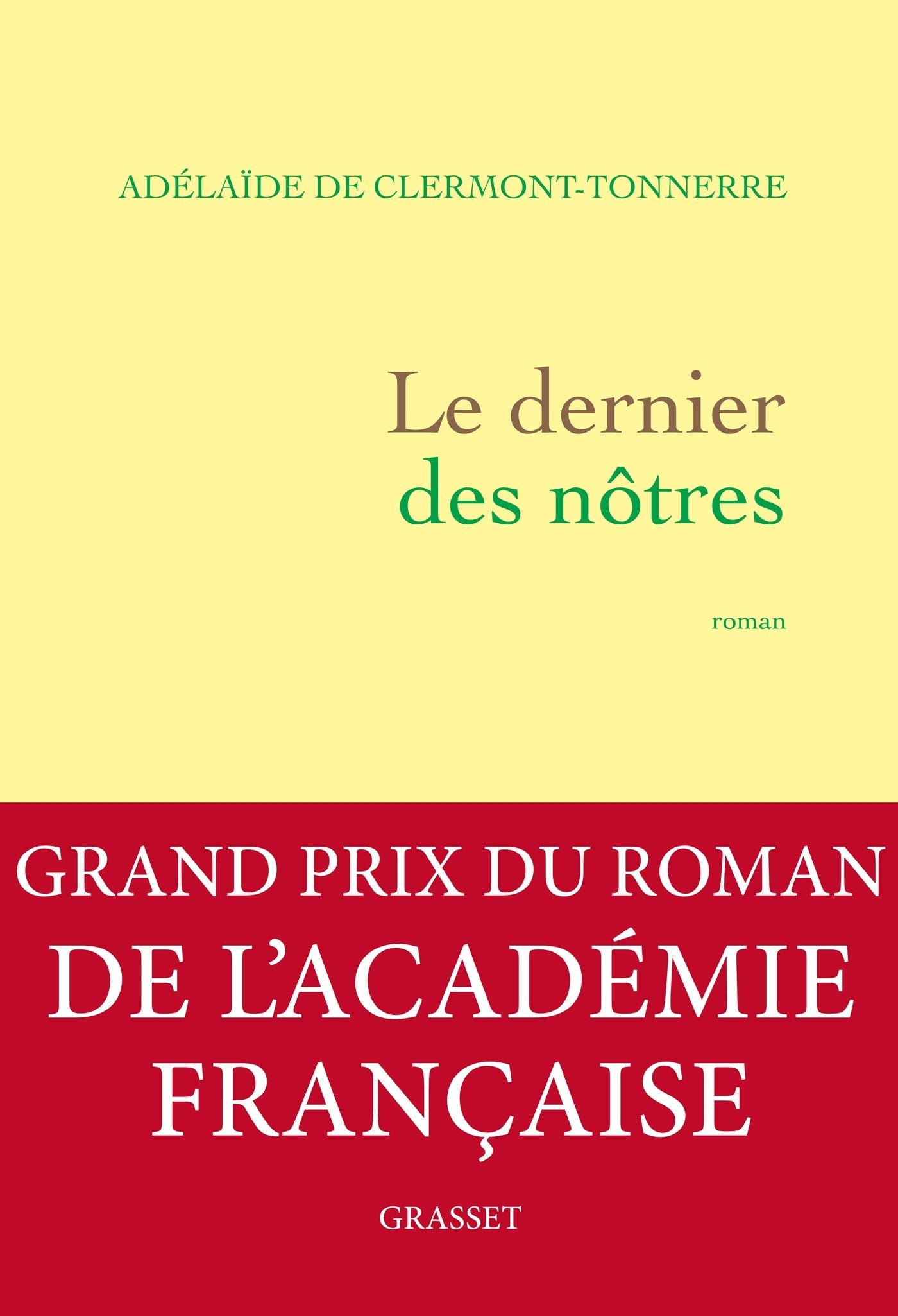 Le dernier des nôtres - Grand prix du Roman de l'Académie française 2016 ( Modèle aléatoire ) 9782246861898