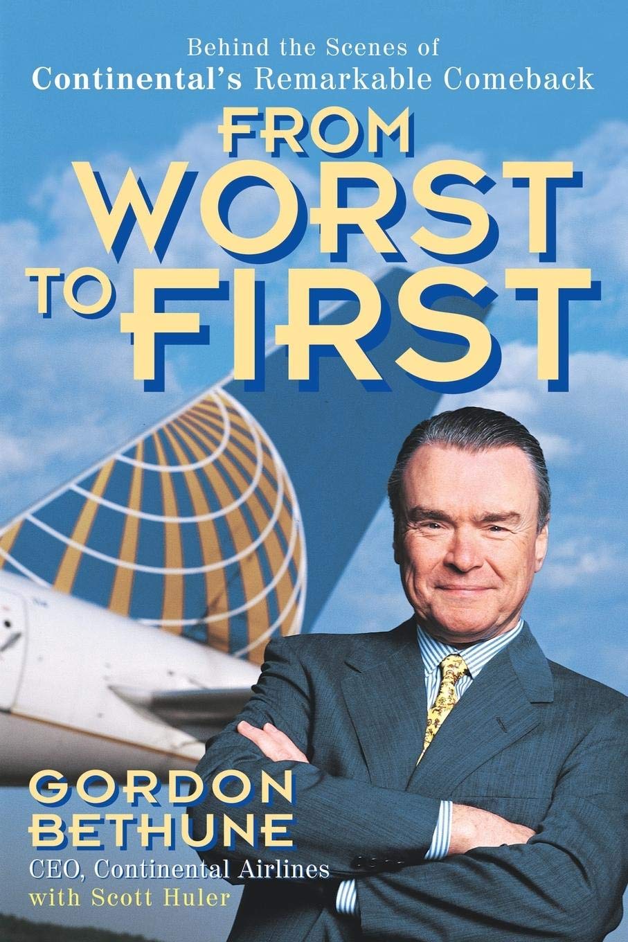 From Worst to First: Behind the Scenes of Continental's Remarkable Comeback 9780471356523