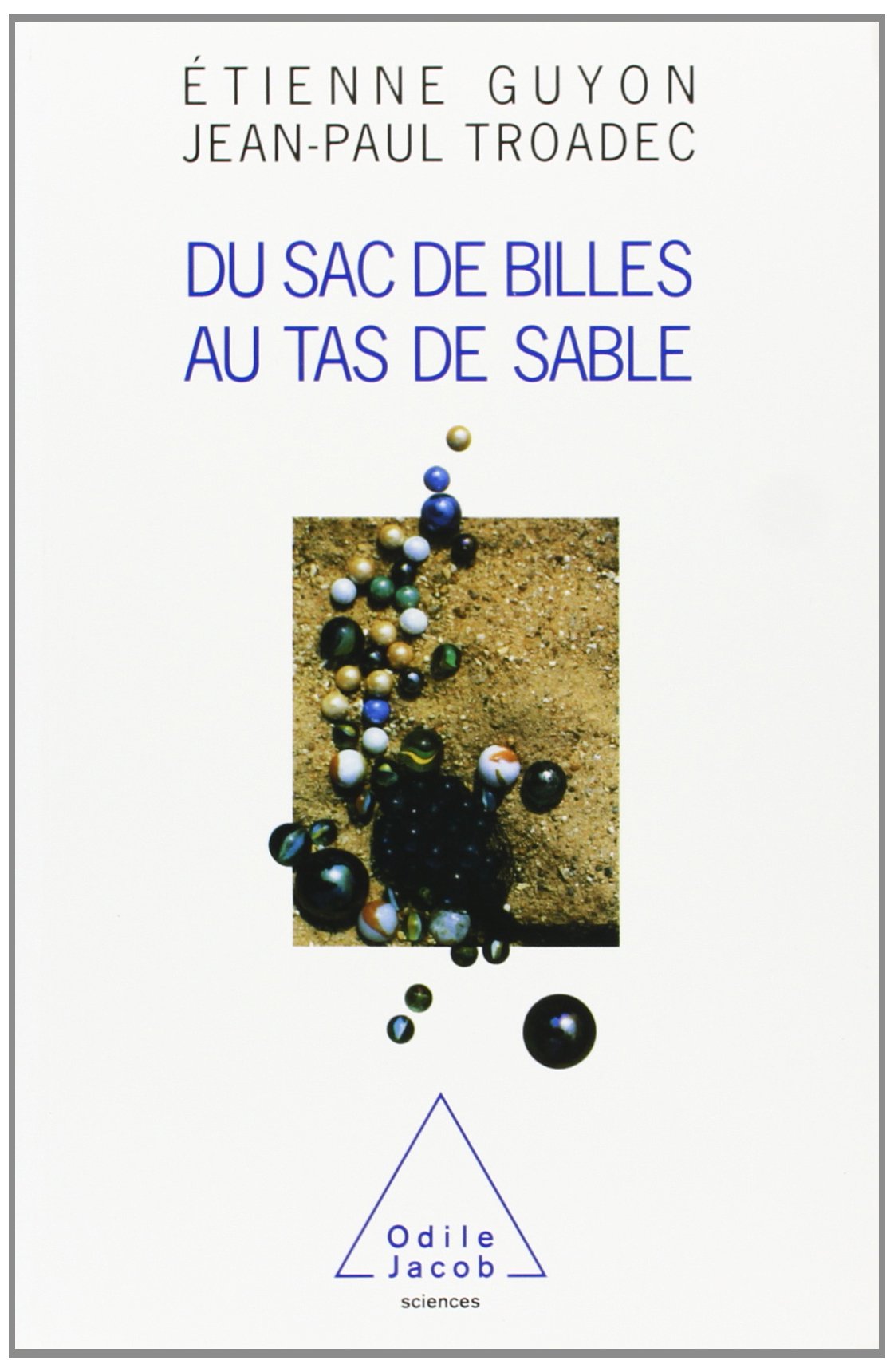 Du sac de billes au tas de sable 9782738102676