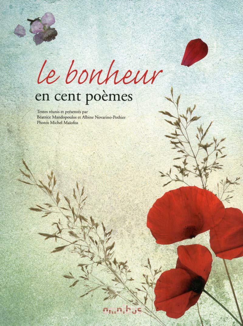 Le Bonheur en 100 poèmes 9782258100565