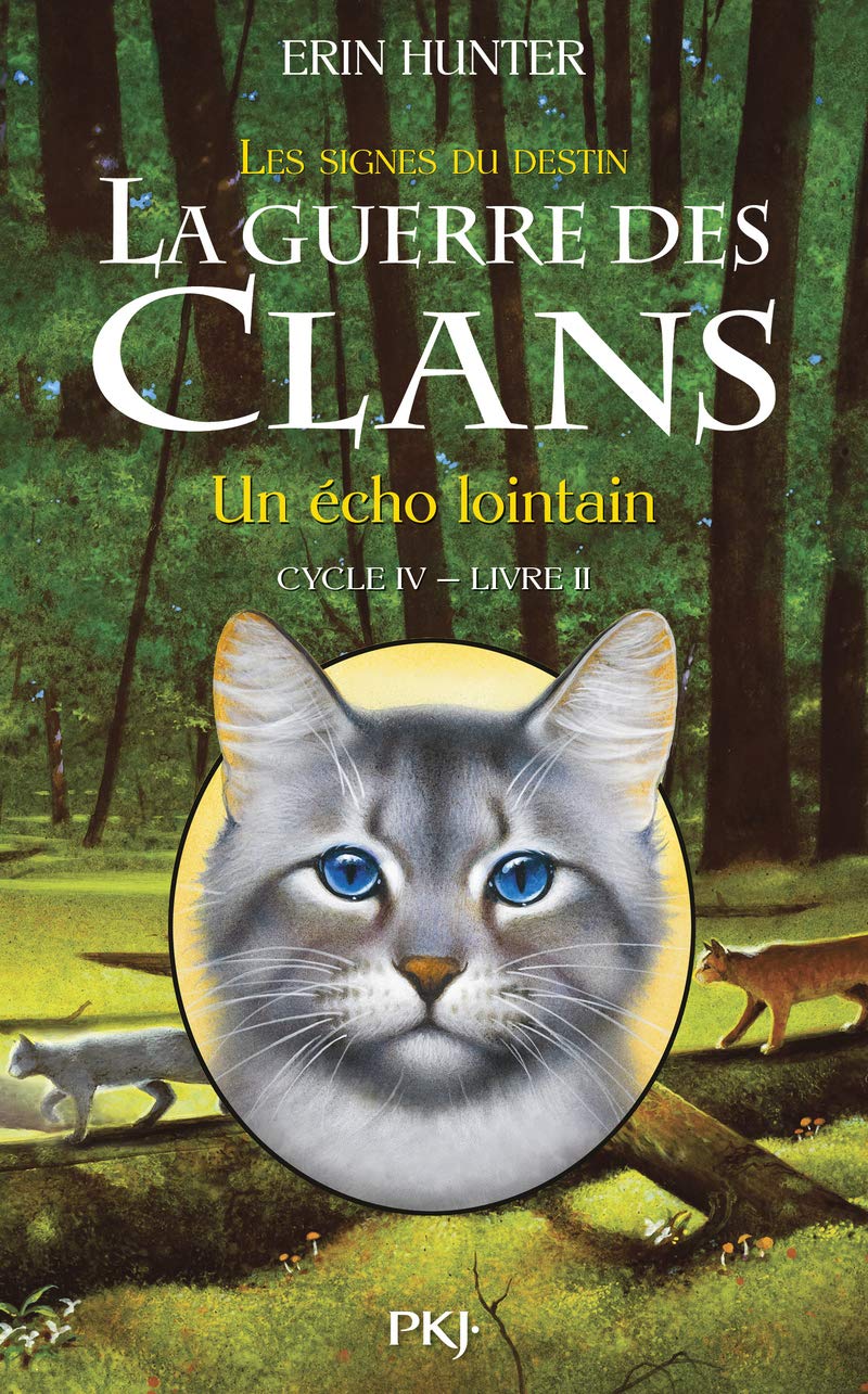 La guerre des Clans, cycle IV - tome 02 : Un écho lointain (2) 9782266243858