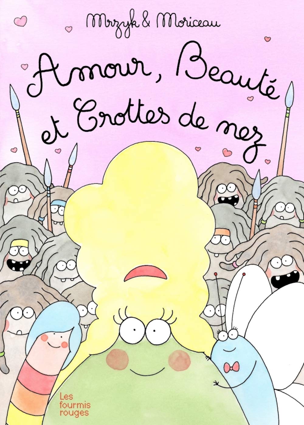 Amour, beauté et crottes de nez 9782369021018