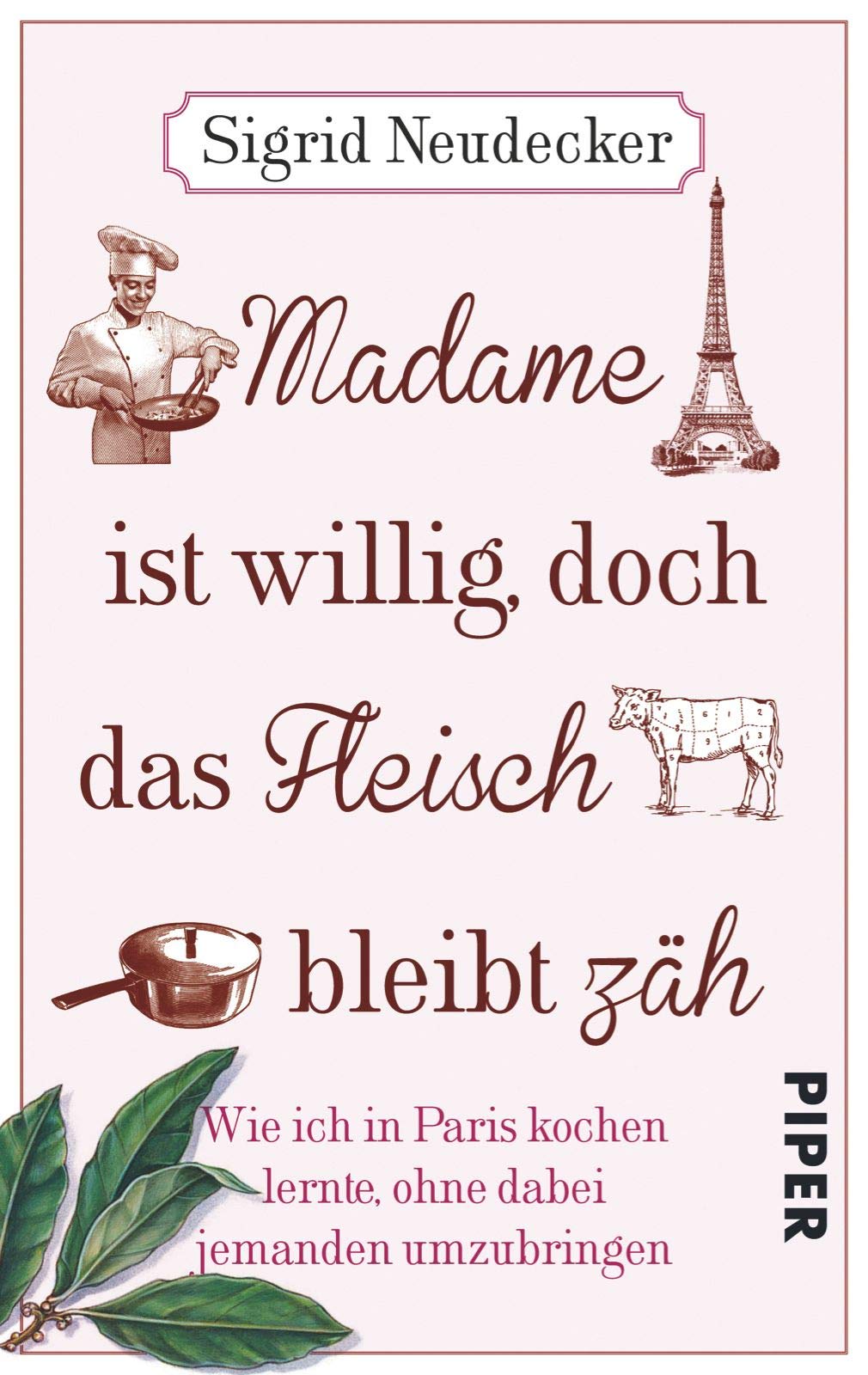 Neudecker, S: Madame ist willig, doch das Fleisch bleibt zäh 9783492303958