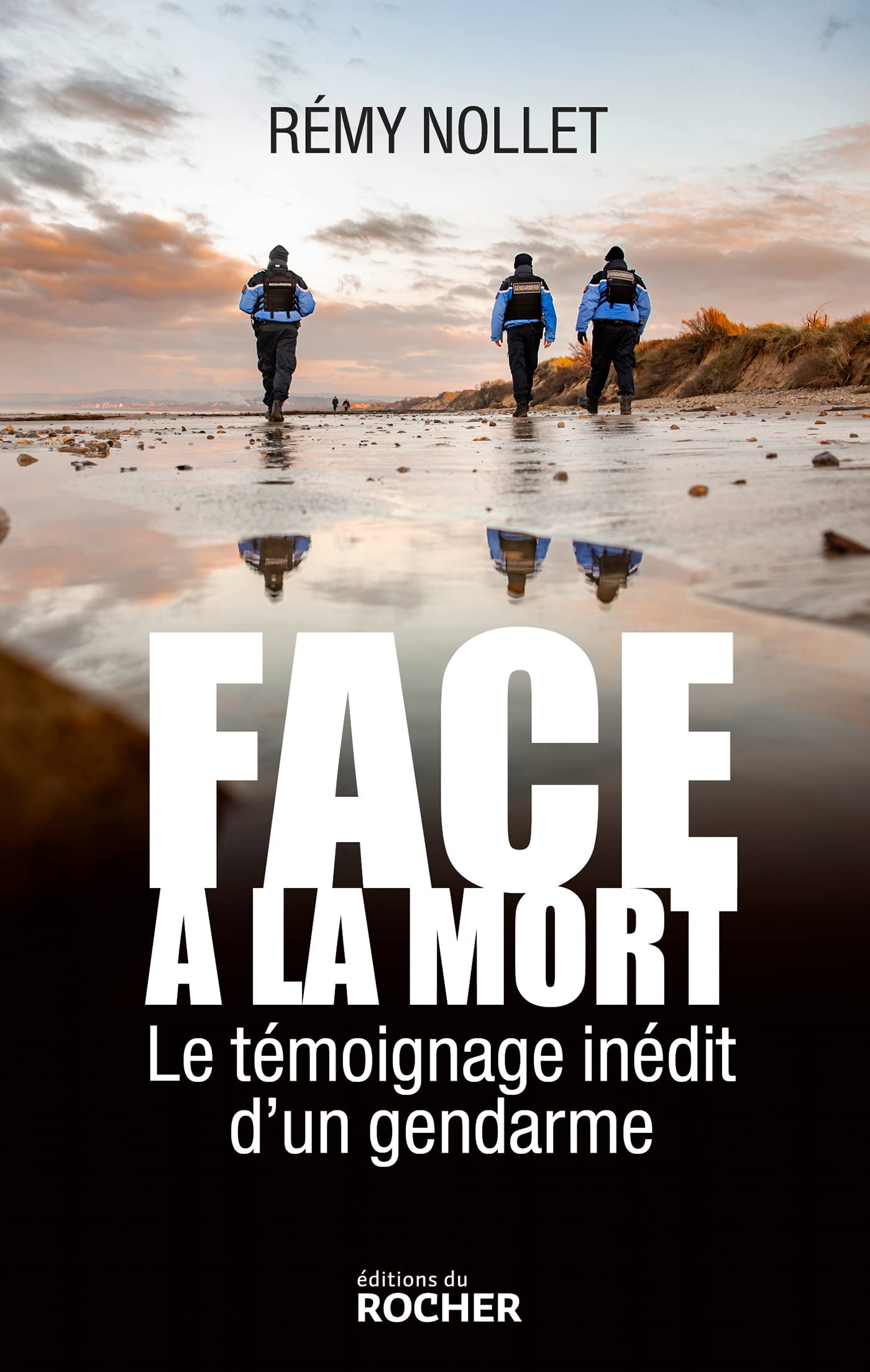 Face à la mort: Le témoignage inédit d'un gendarme 9782268108490