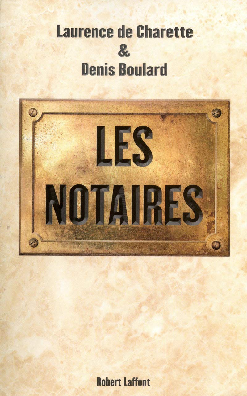Les Notaires: Enquête sur la profession la plus puissante de France 9782221114643