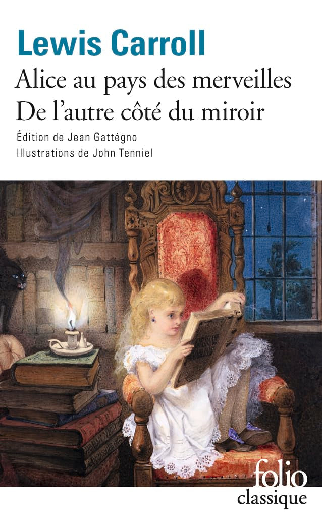 Les Aventures d'Alice au pays des merveilles - Ce qu'Alice trouva de l'autre côté du miroir 9782070466603