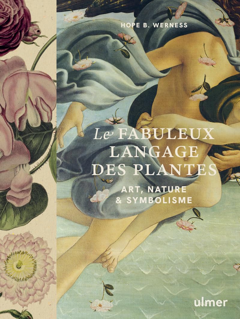 Le fabuleux langage des plantes - Art, nature & symbolisme 9782379224324