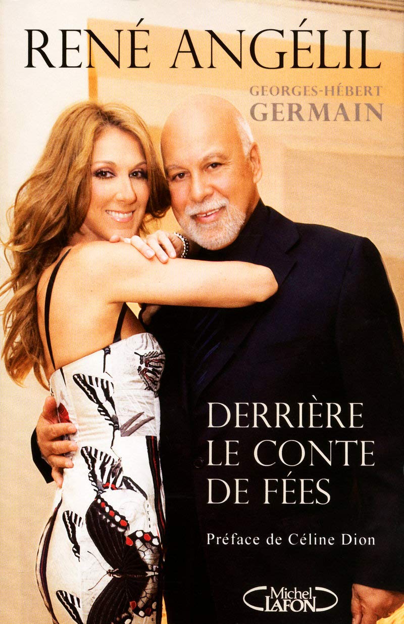 René Angelil, derrière le conte de fées 9782749912110