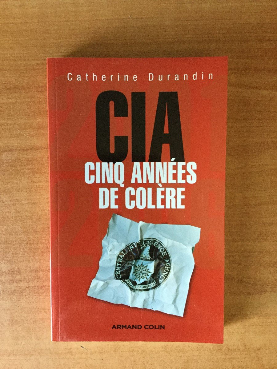 CIA : cinq années de colère 9782200347093