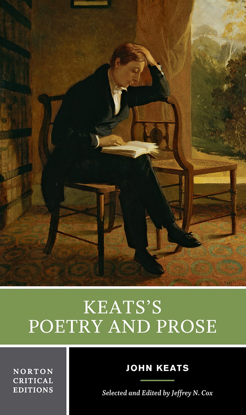 Keats's Poetry and Prose: Authoritative Texts, Criticism 9780393924916