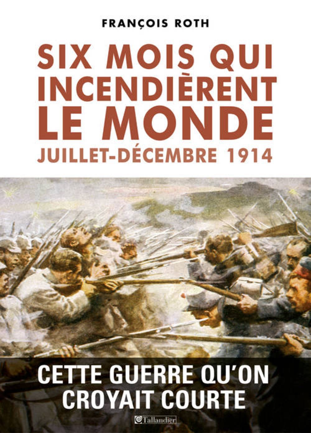 Six mois qui incendièrent le monde: Juillet-décembre 1914 9791021003781