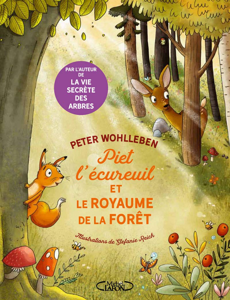Piet l'écureuil et le royaume de la forêt 9782749938707
