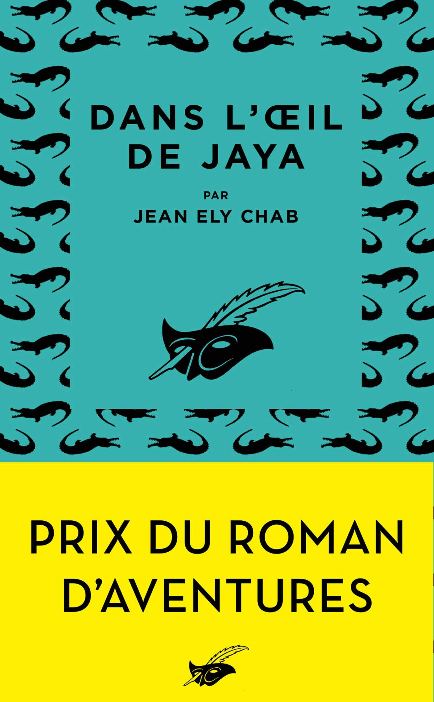 Dans l'oeil de Jaya: Prix du roman d'aventures 2019 9782702449394