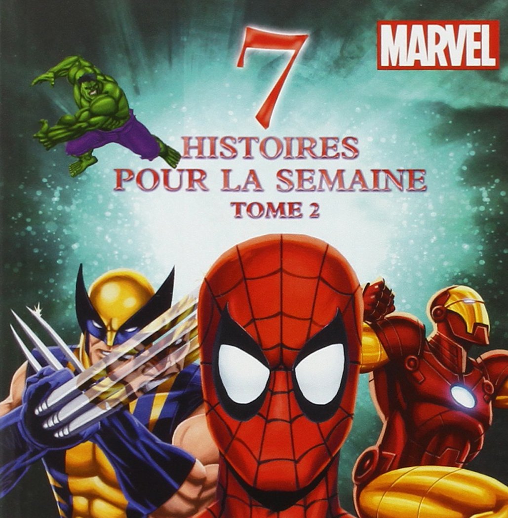 7 histoires pour la semaine Marvel: Tome 2 9782014640960