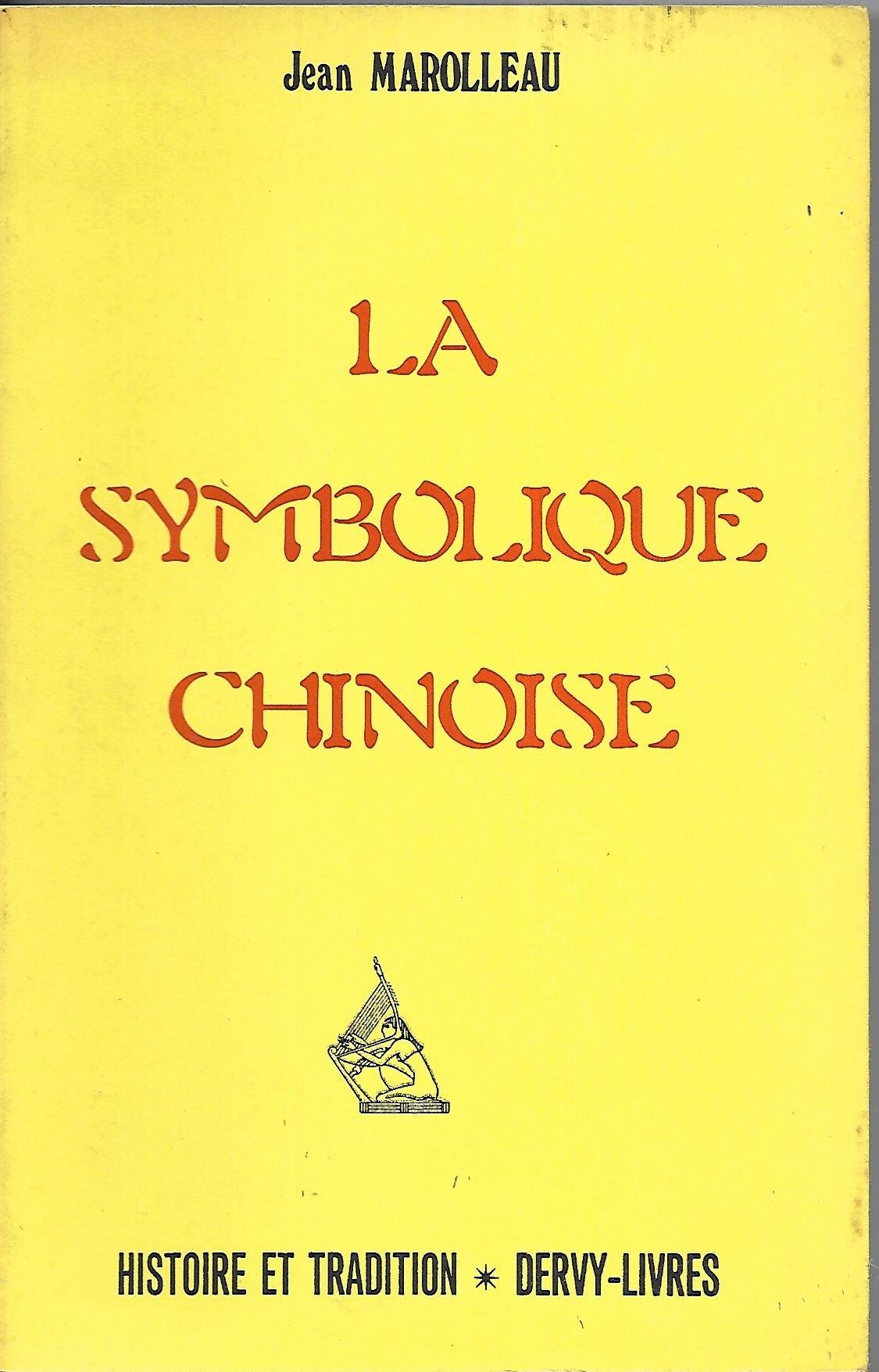 Jean Marolleau. La Symbolique chinoise 