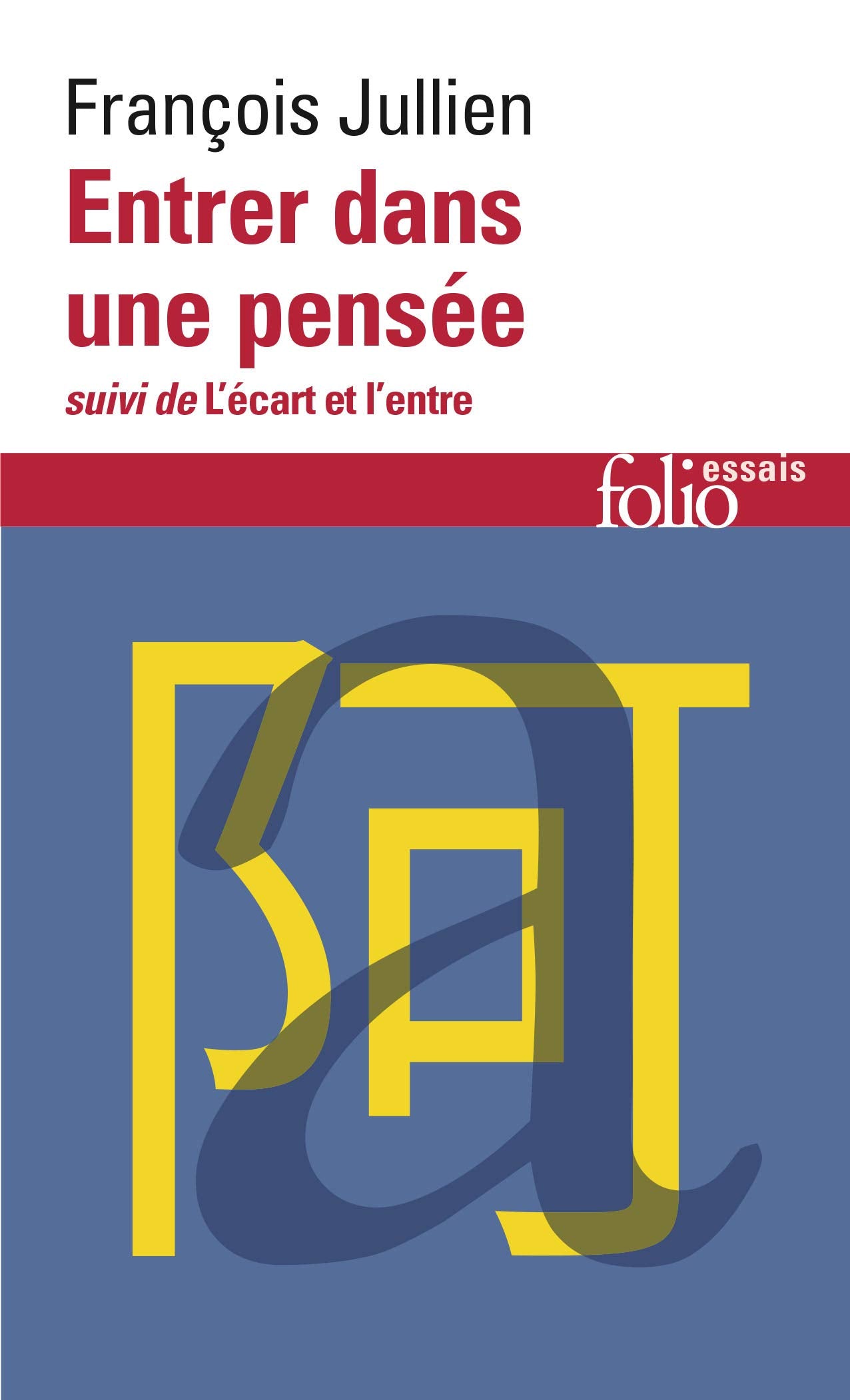 Entrer dans une pensée/L’écart et l’entre 9782072770807