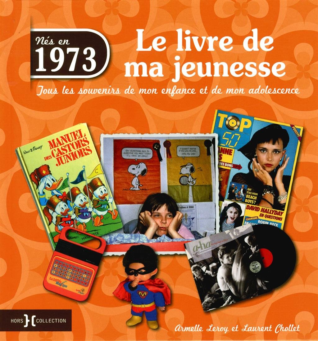 1973, LE LIVRE DE MA JEUNESSE 9782258101364