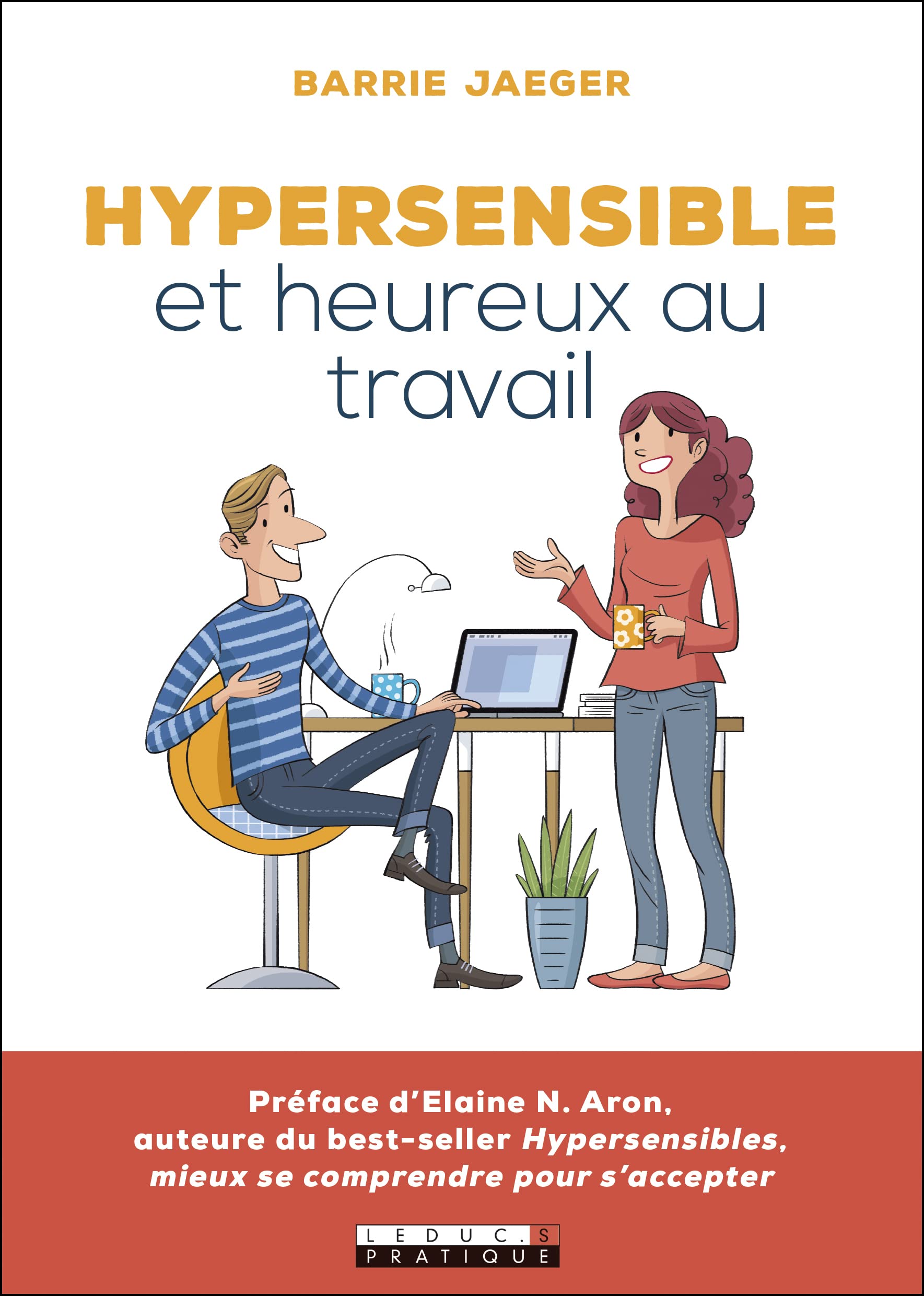Hypersensible et heureux au travail 9791028516772