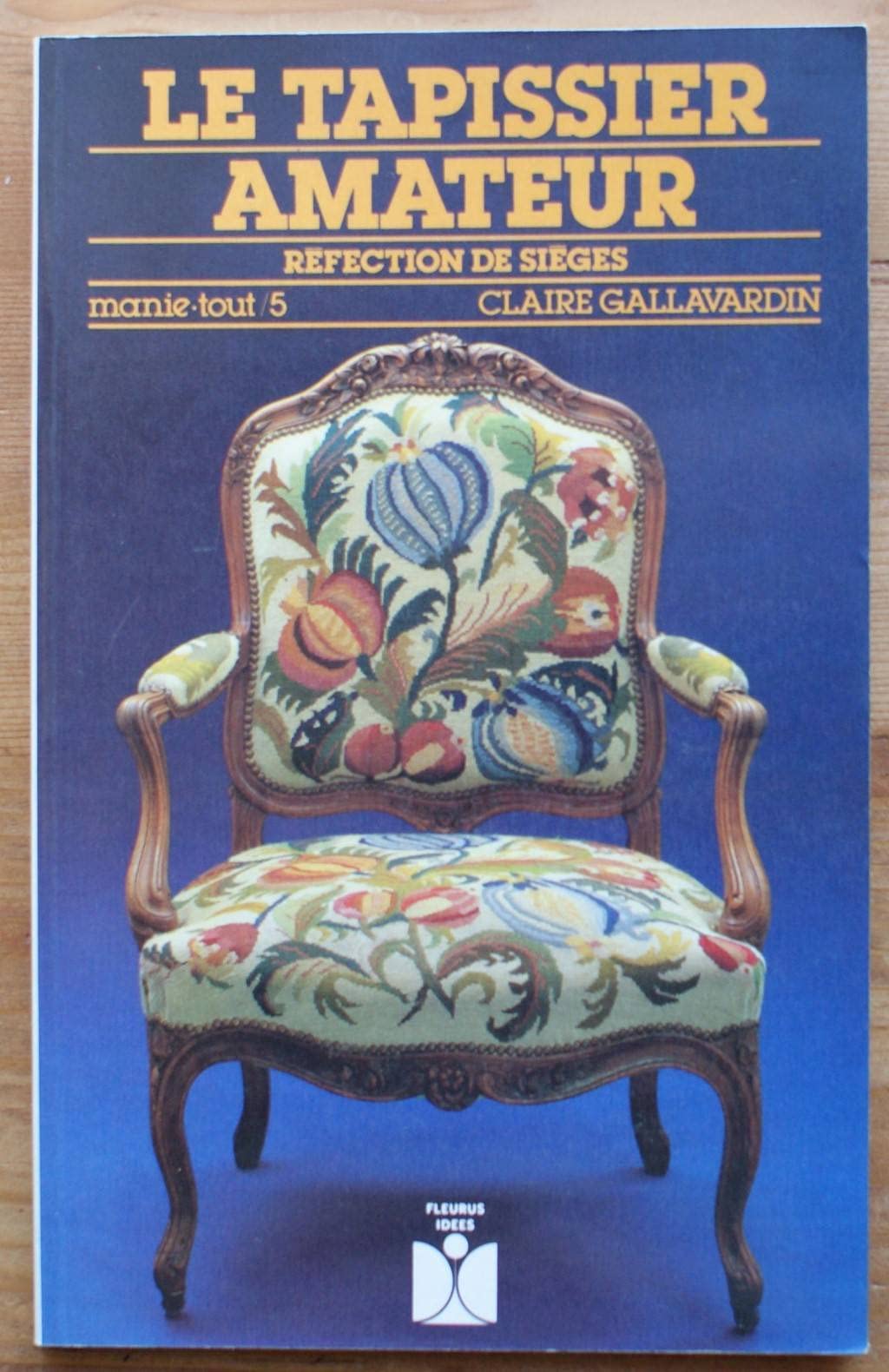 Le Tapissier amateur : Réfection de sièges 9782215008521